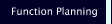 Function Planning